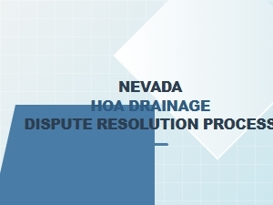 Understanding Nevada Hoa Drainage Dispute Resolution Process